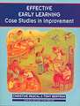 Effective Early Learning: Case Studies in Improvement