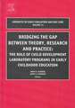 Bridging the Gap Between Theory, Research and Pr – The Role of Child Development Laboratory Programs in Early Childhood Education