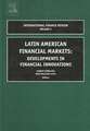 Latin American Financial Markets – Developments in Financial Innovations