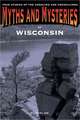 Myths and Mysteries of Wisconsin