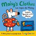 Maisy's Clothes/La Ropa de Maisy