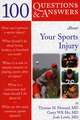 100 Questions & Answers about Your Sports Injury