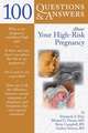 100 Questions & Answers about Your High-Risk Pregnancy