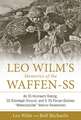 Leo Wilm's Memories of the Waffen-SS: An SS-Heimwehr Danzig, SS-Totenkopf-Division, and 9. SS-Panzer-Division Hohenstaufen Veteran Remembers