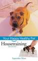 Housetraining: Your Happy Healthy PetTM