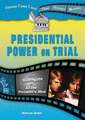 Presidential Power on Trial: From Watergate to All the Presidents Men