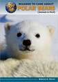 Top 50 Reasons to Care about Polar Bears: Animals in Peril