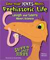 Dino-Mite Jokes about Prehistoric Life: Laugh and Learn about Science