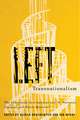 Left Transnationalism: The Communist International and the National, Colonial, and Racial Questions