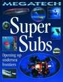 Super Subs: Opening Up Undersea Frontiers