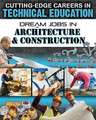 Dream Jobs in Architecture and Construction