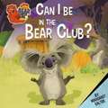 Can I Be in the Bear Club?