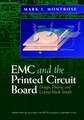 EMC and the Printed Circuit Board – Design, Theory and Layout Made Simple