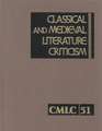 Classical and Medieval Literature Criticism: Excerpts from Criticism of the Works of World Authors from Classical Antiquity Through the Fourteenth Cen