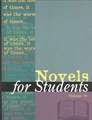 Novels for Students: Presenting Analysis, Context & Criticism on Commonly Studied Novels