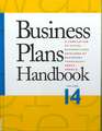 Business Plans Handbook, Volume 14: A Compilation of Actual Business Plans Developed by Businesses Throughout North America