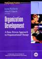 Organization Development – A Data–Driven Approach to Organizational Change