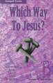 Which Way to Jesus?: Cycle B, Gospel Texts