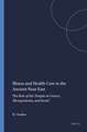 Illness and Health Care in the Ancient Near East: The Role of the Temple in Greece, Mesopotamia, and Israel