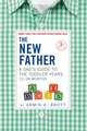 New Father: A Dad's Guide to The Toddler Years, 12-36 Months