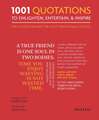 1001 Quotations to Enlighten, Entertain, and Inspire