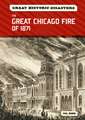 The Great Chicago Fire of 1871