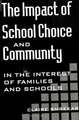 The Impact of School Choice and Community: In the Interest of Families and Schools