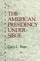 The American Presidency Under Siege