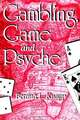 Gambling, Game, and Psyche