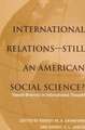 International Relations--Still an American Social Science?: Toward Diversity in International Thought