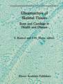 Ultrastructure of Skeletal Tissues: Bone and Cartilage in Health and Disease