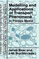 Modelling and Applications of Transport Phenomena in Porous Media