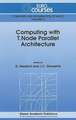 Computing with T.Node Parallel Architecture