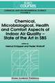 Chemical, Microbiological, Health and Comfort Aspects of Indoor Air Quality - State of the Art in SBS