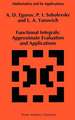 Functional Integrals: Approximate Evaluation and Applications