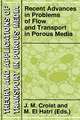 Recent Advances in Problems of Flow and Transport in Porous Media