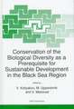 Conservation of the Biological Diversity as a Prerequisite for Sustainable Development in the Black Sea Region: International NATO Advanced Research W