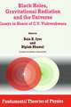 Black Holes, Gravitational Radiation and the Universe: Essays in Honor of C.V. Vishveshwara