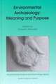 Environmental Archaeology: Meaning and Purpose