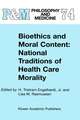 Bioethics and Moral Content: National Traditions of Health Care Morality: Papers dedicated in tribute to Kazumasa Hoshino