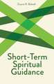 Short Term Spiritual Guidance: The Life of Hope