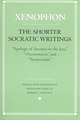 The Shorter Socratic Writings – "Apology of Socrates to the Jury," "Oeconomicus," and "Symposium"