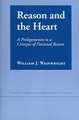 Reason and the Heart – A Prolegomenon to a Critique of Passional Reason