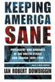 Keeping America Sane – Psychiatry and Eugenics in the United States and Canada, 1880–1940