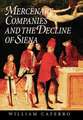 Mercenary Companies and the Decline of Siena