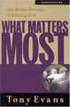 What Matters Most: Four Absolute Necessities in Following Christ