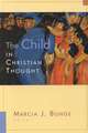 The Child in Christian Thought: Christian Faith in a Culture of Displacement