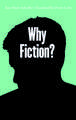 Why Fiction?