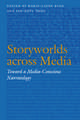 Storyworlds across Media: Toward a Media-Conscious Narratology