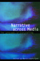 Narrative across Media: The Languages of Storytelling